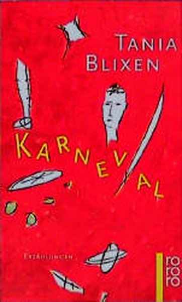 Karneval - Blixen, Tania und Karen Blixen