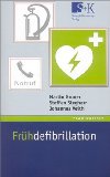 Frühdefibrillation. Martin Gruner ; Steffen Stegherr ; Johannes Veith - Gruner, Martin, Steffen Stegherr und Johannes Veith