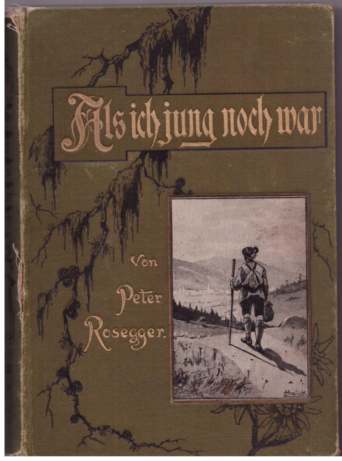 Als ich jung war. Neue Geschichten aus der Waldheimat von Rosegger