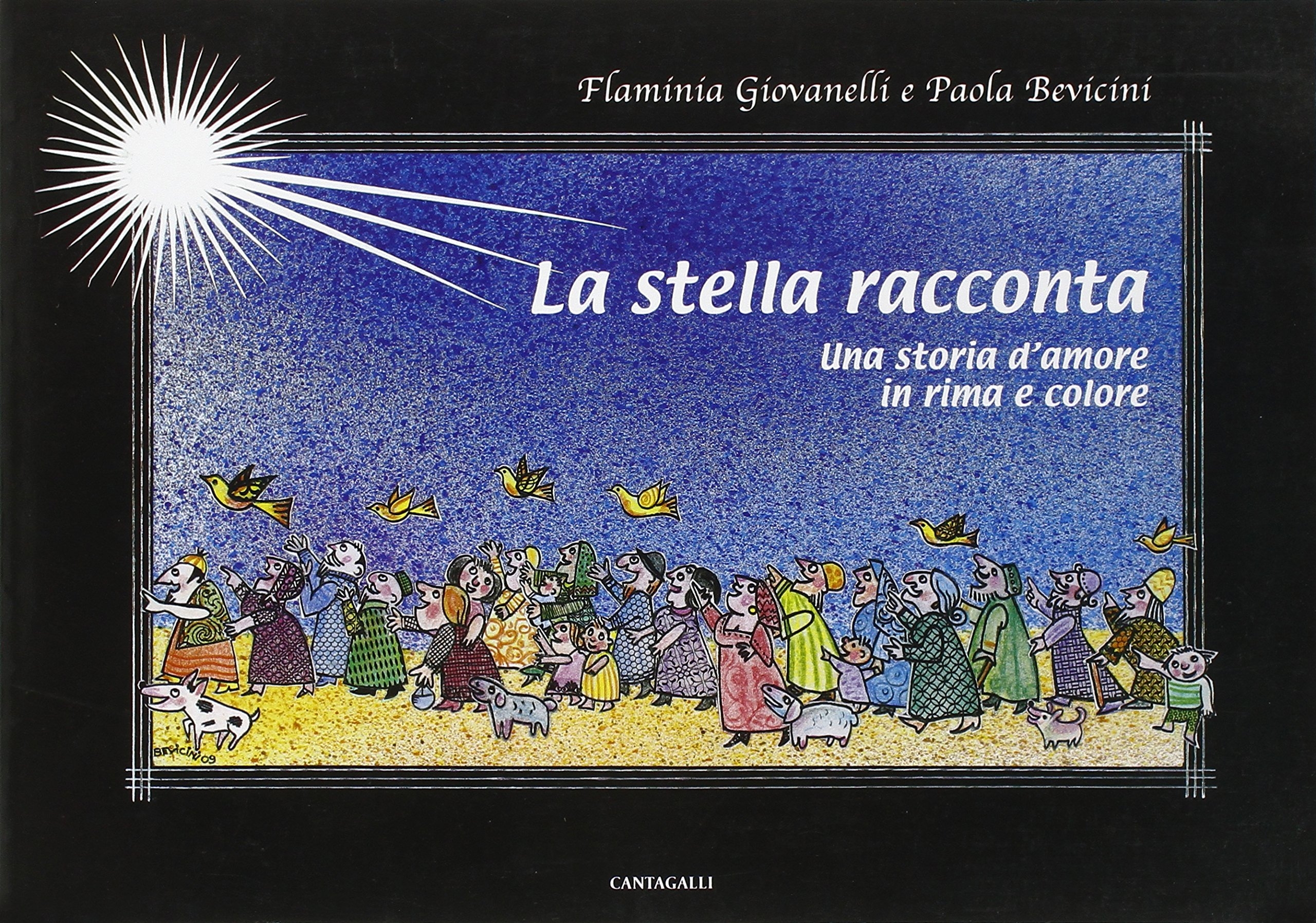La stella racconta. Una storia d'amore in rima e colore - Giovanelli Flaminia Bevicini Paola