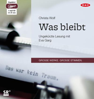 Was bleibt, 1 Audio-CD, 1 MP3 : Ungekürzte Lesung (1 mp3-CD), Lesung - Christa Wolf