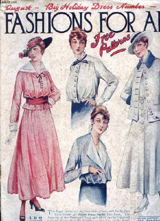 FASHION FOR ALL, AUGUST 1915, BIG HOLIDAY DRESS NUMBER (Contents: London's Opinion. Paris. New Fashions in New York. Summer Hats. Summer Blouses. Sum