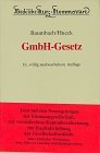 GmbH-Gesetz : Gesetz betreffend die Gesellschaften mit beschränkter Haftung. begr. von Adolf Baumbach. Fortgef. von Alfred Hueck, Beck'sche Kurz-Kommentare ; Bd. 20 - Baumbach, Adolf und Götz [Bearb.] Hueck