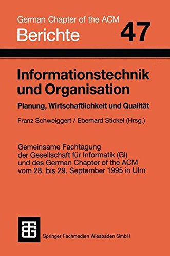 Informationstechnik und Organisation (Berichte des German Chapter of the ACM Band 47) - Schweiggert, Franz und Eberhard Stickel