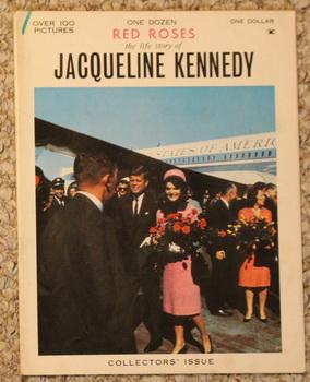 One Dozen Red Roses: The Life Story of Jacqueline Kennedy MacLean, Don [ ] [Softcover]