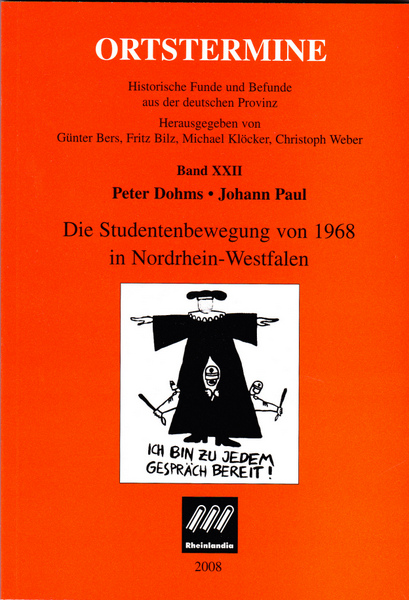 Die Studentenbewegung von 1968 in Nordrhein-Westfalen. - Dohms, Peter und Johann Paul