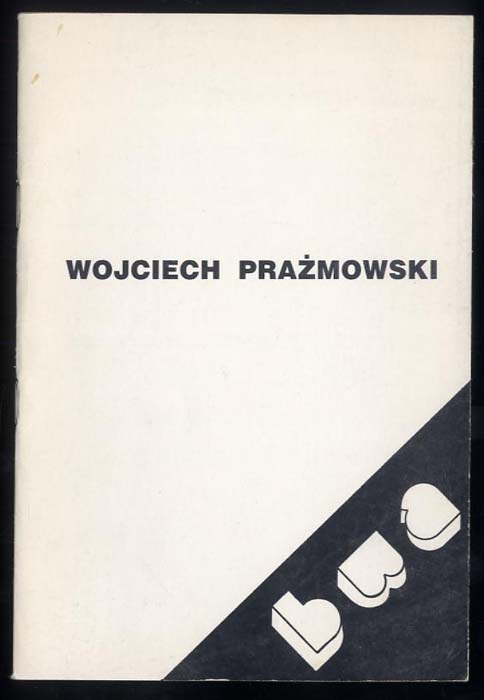 Wojciech Prazmowski. Galeria BWA Lublin, ul. Narutowicza 4. Kwiecien ...