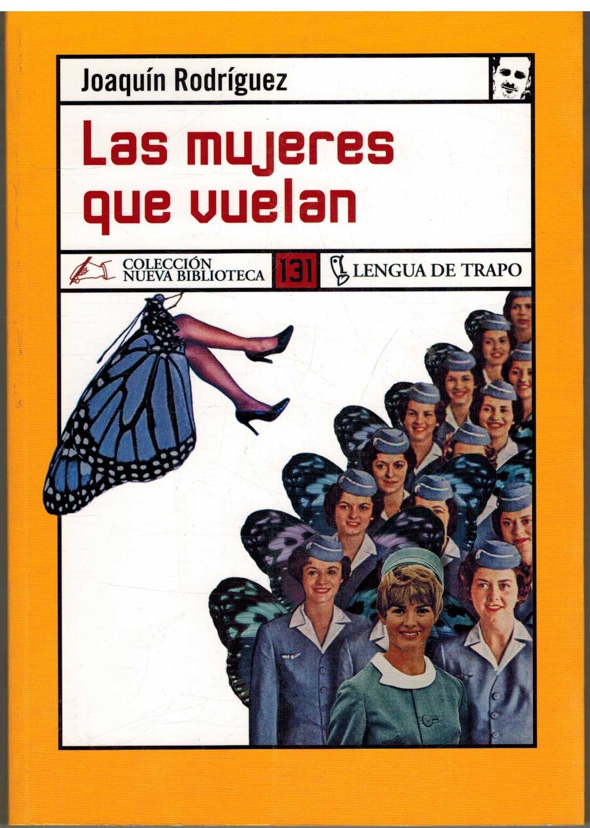 LAS MUJERES QUE VUELAN - JOAQUIN RODRIGUEZ