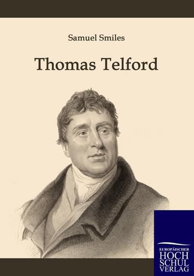 Thomas Telford - Samuel Smiles