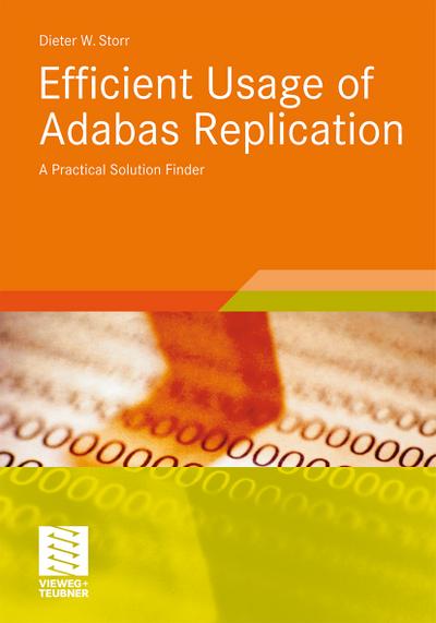 Efficient Usage of Adabas Replication : A Practical Solution Finder - Dieter W. Storr