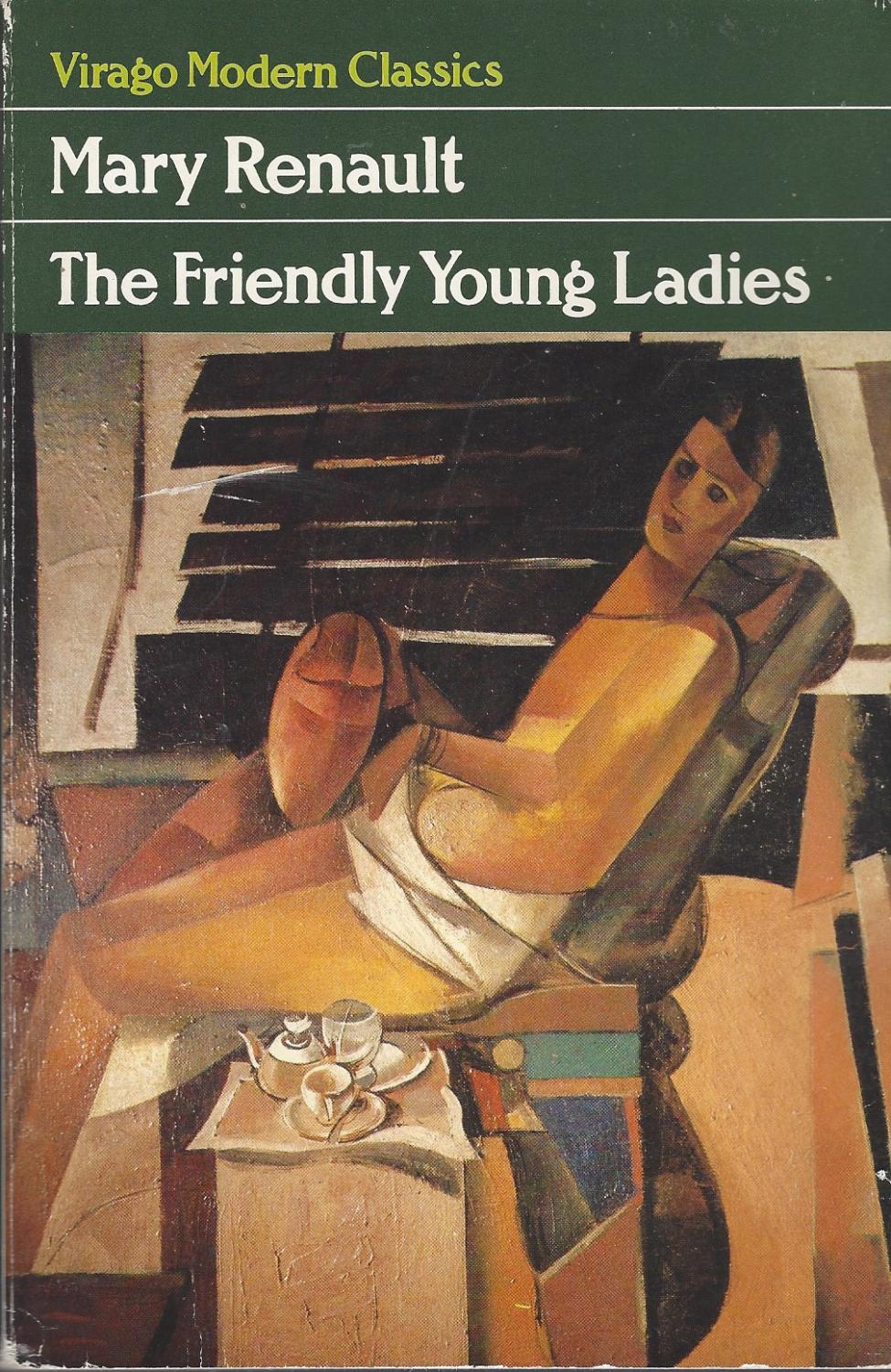 The Friendly Young Ladies A Virago Modern Classic - Renault, Mary & Sarah Dunant