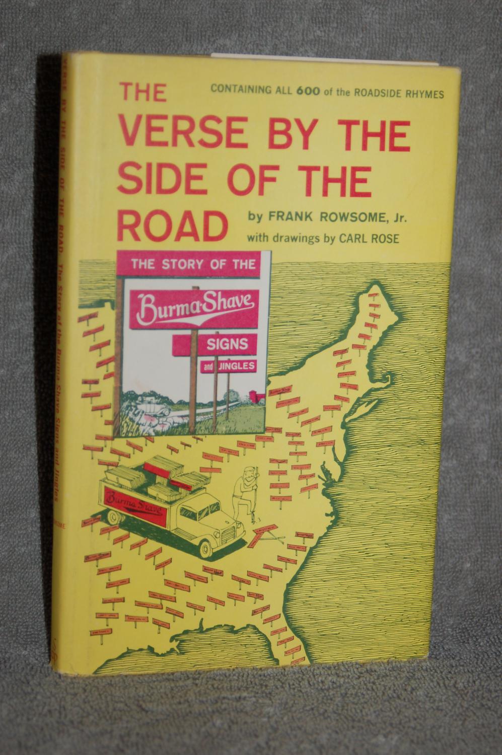 The Verse by the Side of the Road: The Story of the Burma-Shave Signs and Jingles; Containing all 600 Roadside Rhymes - Frank Rowsome, Jr.