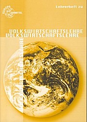 Lehrerheft zu Volkswirtschaftslehre - Gabriele Albers-Wodsak Hans-Jürgen Albers