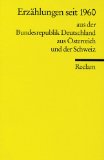 Erzählungen seit 1960 aus der Bundesrepublik Deutschland, aus Österreich und der Schweiz. hrsg. von Heinrich Vormweg, Reclams Universal-Bibliothek ; Nr. 7977 - Vormweg, Heinrich [Hrsg.]