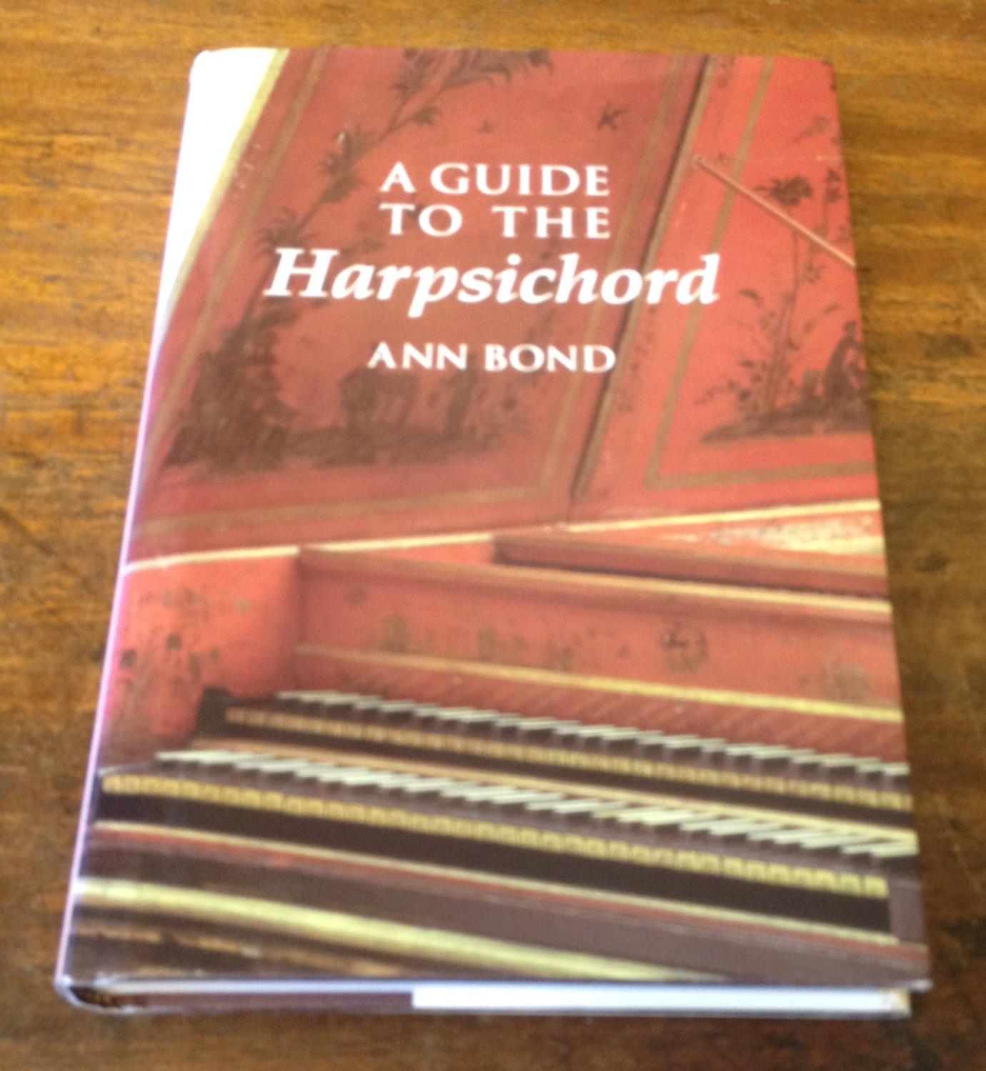 A Guide to the Harpsichord - Bond, Ann