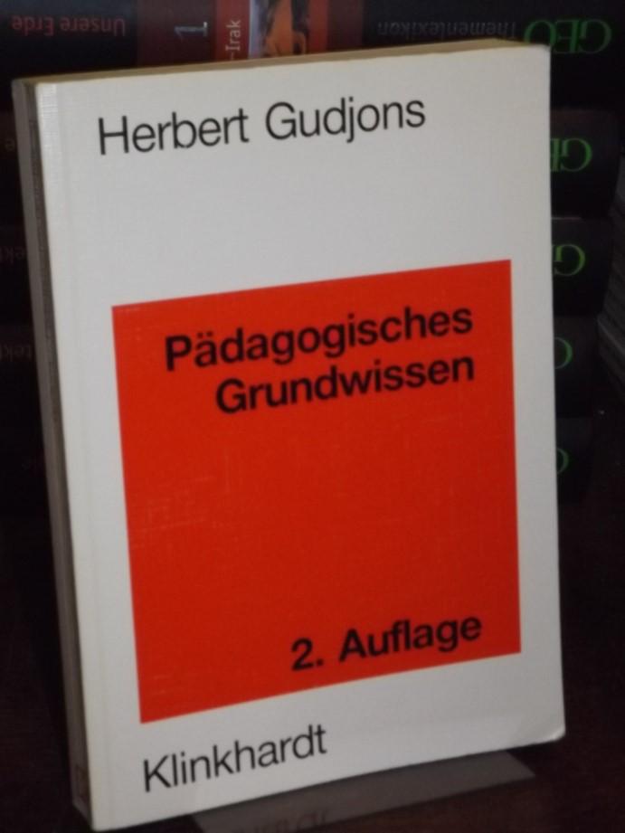 Pädagogisches Grundwissen. Überblick - Kompendium - Studienbuch. - Gudjons, Herbert