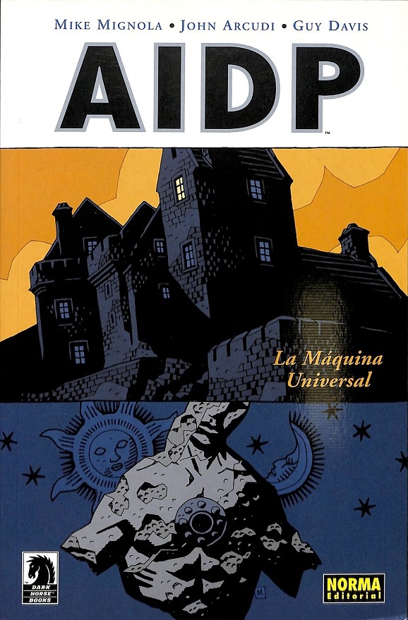 AIDP 6. LA MAQUINA UNIVERSAL. - MIKE MIGNOLA-JOHN ARCUDI-GUY DAVIS