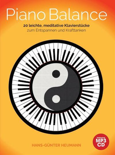 Piano Balance, m. MP3-CD : 20 leichte, meditative Klavierstücke zum Entspannen und Krafttanken - Hans-Günter Heumann