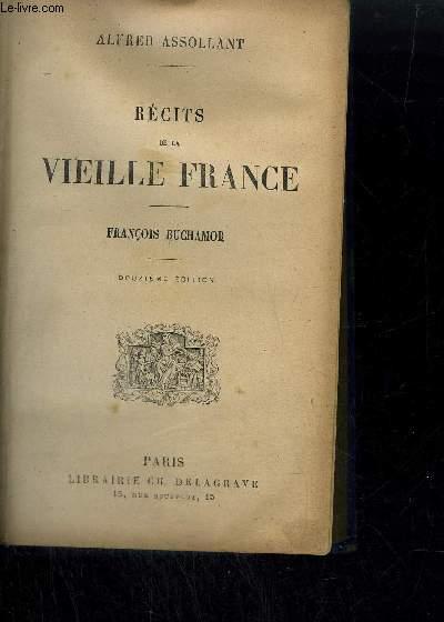 RECITS DE LA VIEILLE FRANCE - FRANCOIS BUCHAMOR by ASSOLLANT ALFRED ...