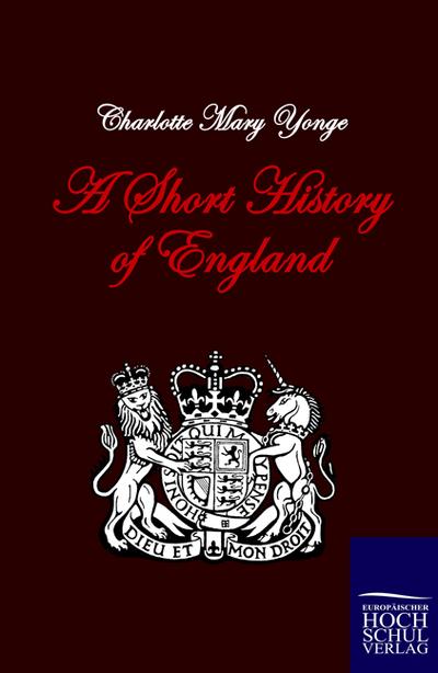 A Short History of England - Charlotte Mary Yonge