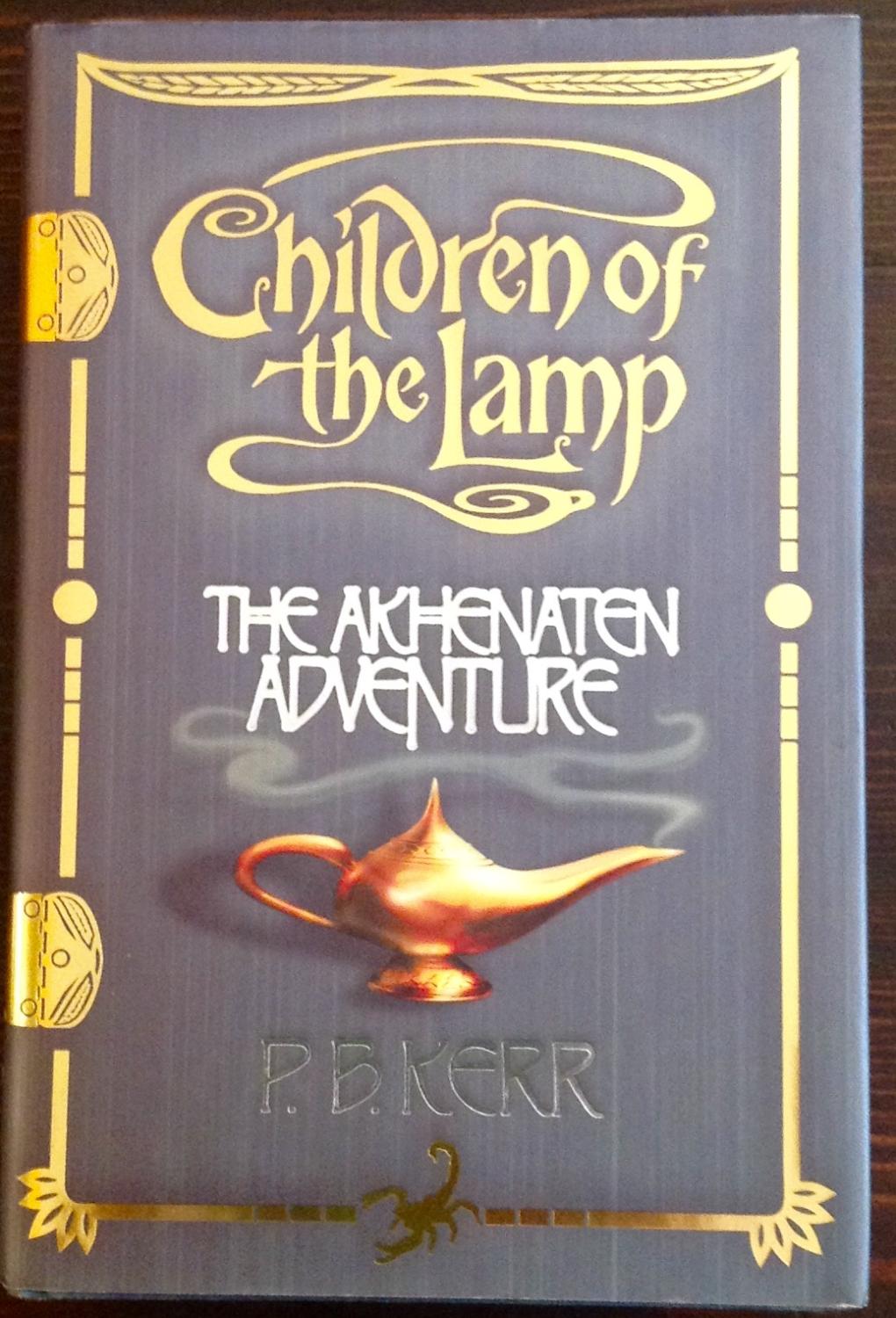 Gurgle Hvis tøve Children of the Lamp: The Akhenaten Adventure by Kerr, P.B.: Very Good  Hardcover (2004) 1st Edition, Signed by Author(s) | The Poet's Pulpit