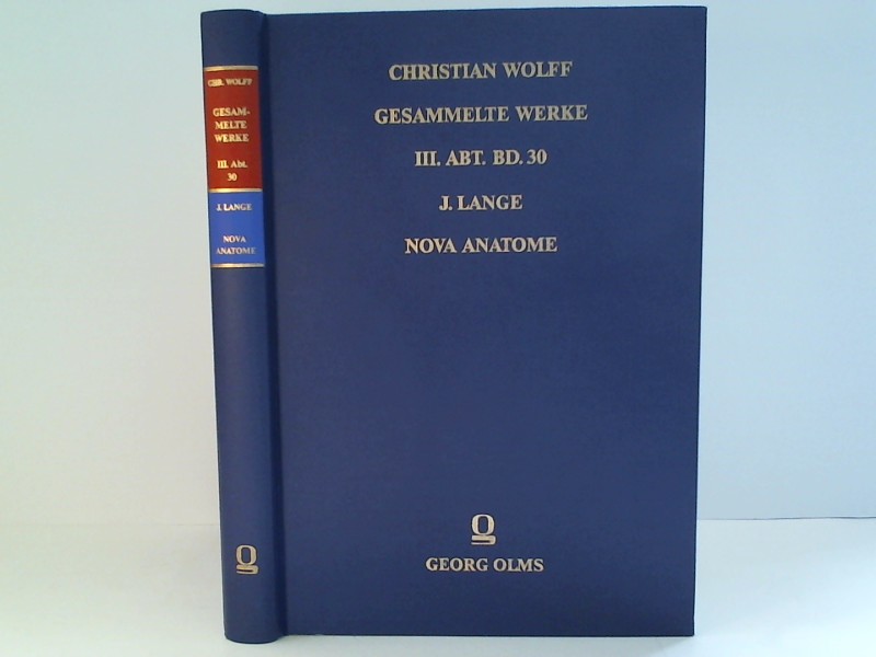 Christian Wolff, Gesammelte Werke, III. Abt. BD.30, Nova anatome: Seu idea analytica systematis metaphysici Wolfiani - Wolff, Christian und Joachim Lange