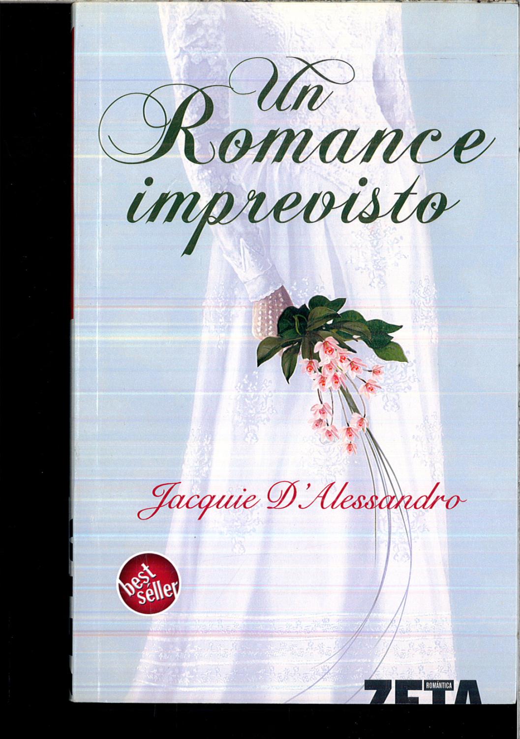 UN ROMANCE IMPREVISTO - JACQUIE D ALESSANDRO