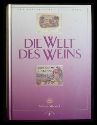 Die Welt des Weins Der vollständige Weinführer - Mölstad, Mikael