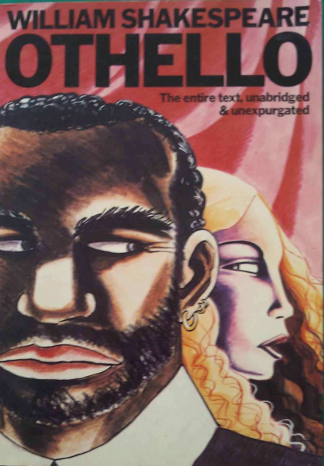 Othello: The Entire Text, Unabridged & Unexpurgated. - Shakespeare, William.