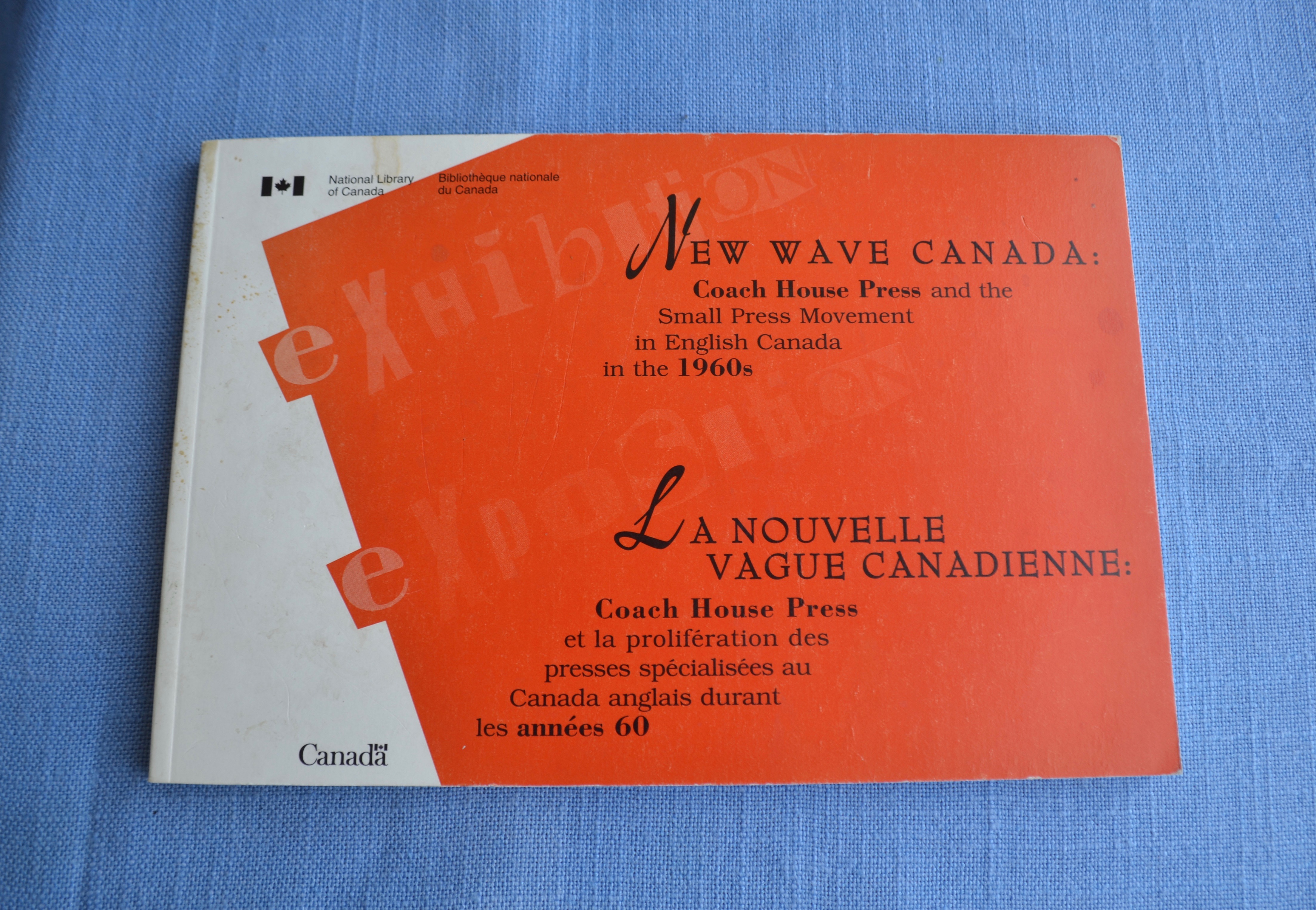 New Wave Canada: Coach House Press and the Small Press Movement in English Canada in the 1960s - McKnight, David