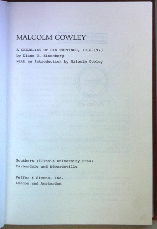 Malcolm Cowley, a Checklist of His Writings, 1916-1973. - Eisenberg, Diane U.