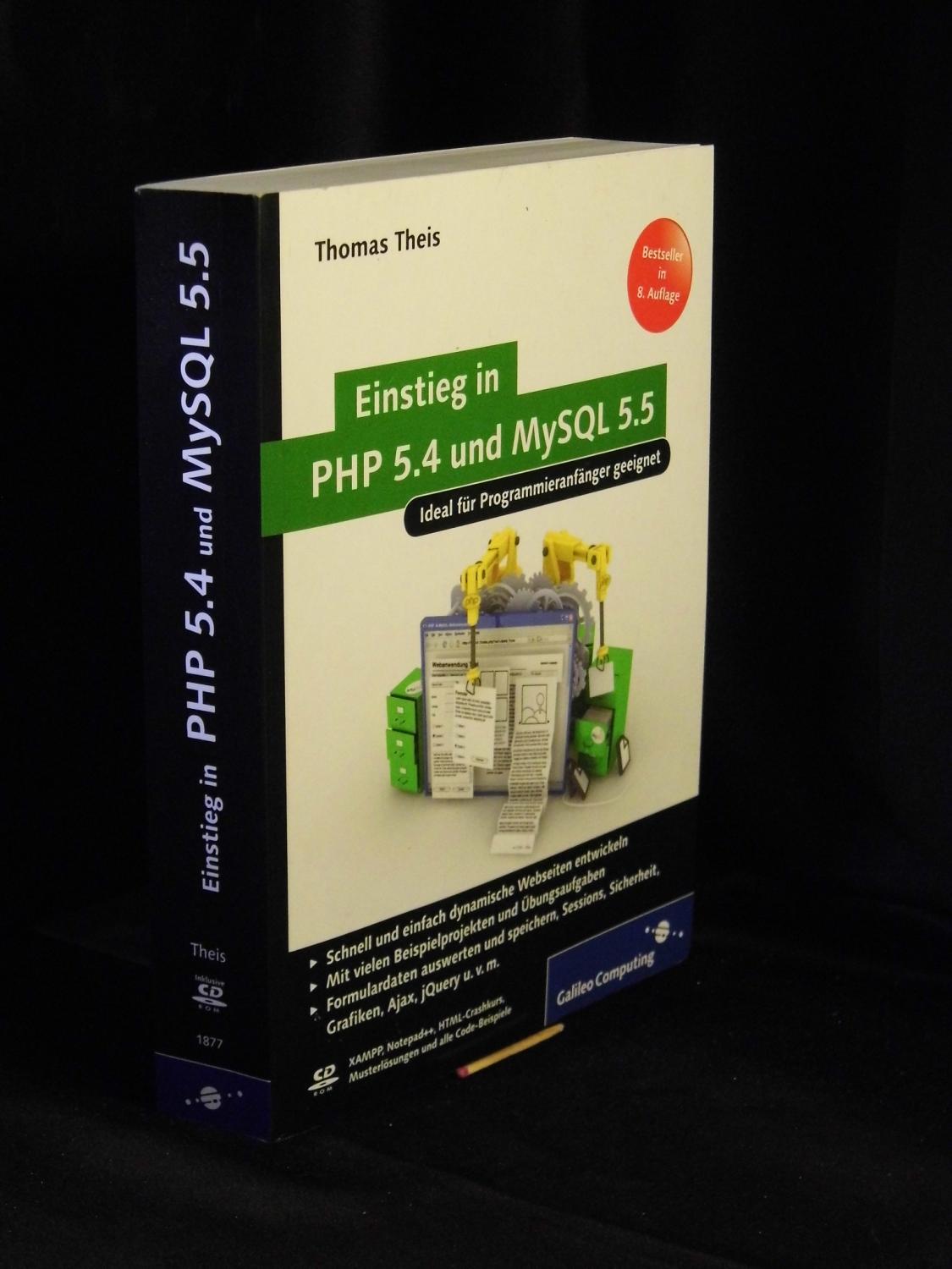 Einstieg in PHP 5.4 und MySQL 5.5 - - Theis, Thomas -