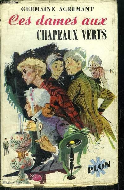 CES DAMES AUX CHAPEAUX VERTS par ACREMANT GERMAINE: bon Couverture souple  (1922) | Le-Livre