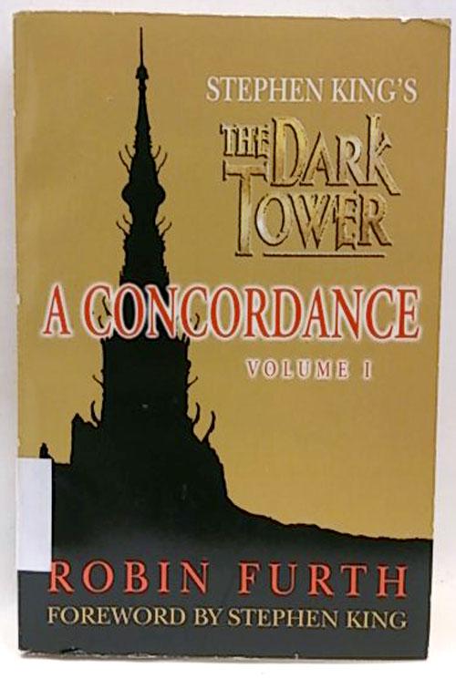 The Dark Tower. A Concordance, Vol. 1 - Furth, Robin