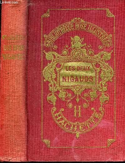 LES DEUX NIGAUDS 22E EDITION COLLECTION BIBLIOTHEQUE ROSE ILLUSTREE
