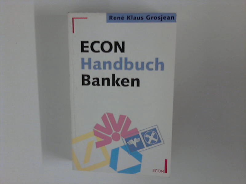 ECON-Handbuch Banken. - Grosjean, René Klaus