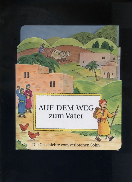 Auf dem Weg zum Vater : die Geschichte vom verlorenen Sohn. [Bibeltext nacherzählt von Karin Jeromin. Ill. von Charlotte Stowell] - Jeromin, Karin [Nacherz.] und Charlotte Stowell [Illustrationen]