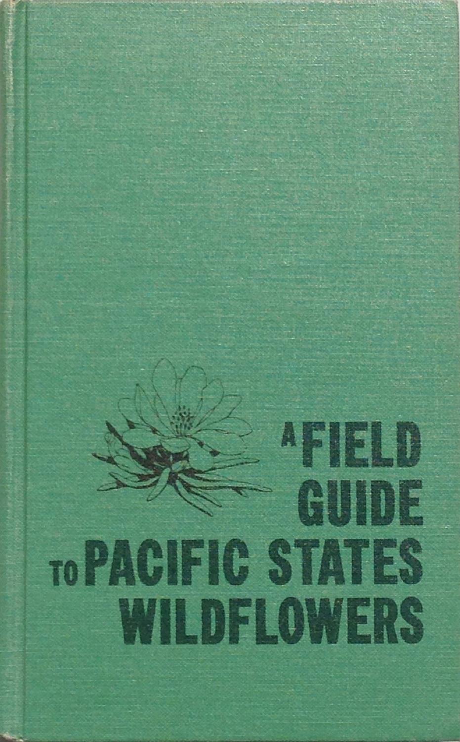 A field guide to Pacific States wildflowers - Niehaus, T.; Ripper, C.L. (ill.)