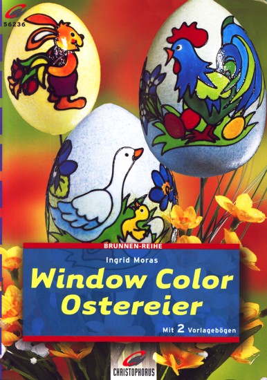 Brunnen-Reihe 56236 ~ Window Color Ostereier. - Moras, Ingrid