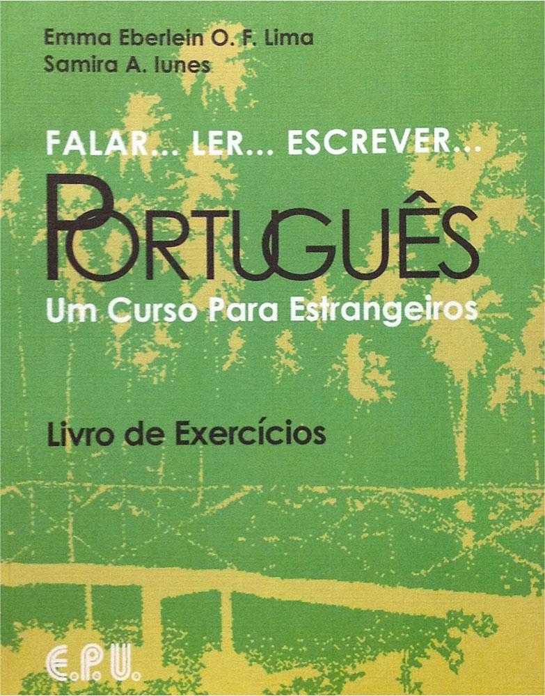 Falar Ler Escrever Português: um Curso Para