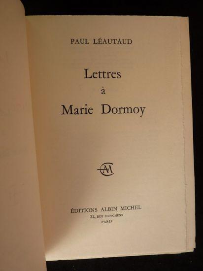 Lettres à Marie Dormoy by LEAUTAUD Paul: couverture souple (1966 ...