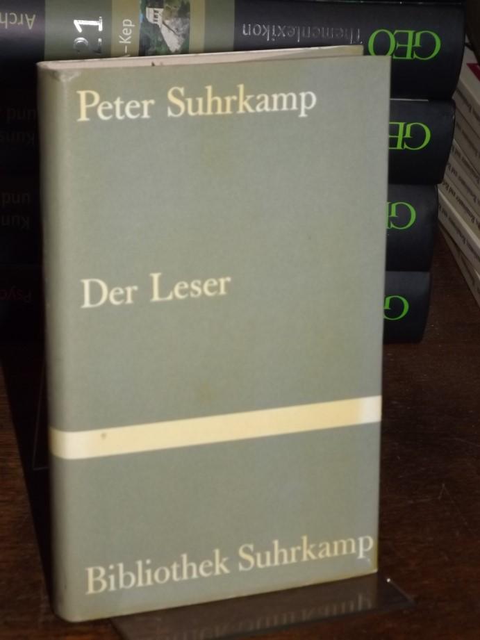 Der Leser. Reden und Aufsätze. Herausgegeben und mit einem Nachwort versehen von Hermann Kasack. (= Bibliothek Suhrkamp 55). - Suhrkamp, Peter und Hermann Kasack (Hrsg.)