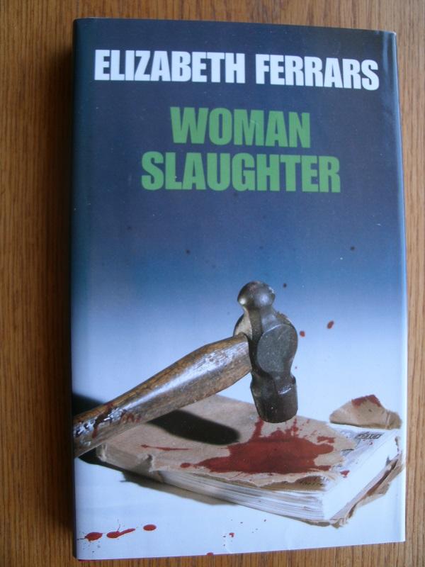 Woman Slaughter by Ferrars, Elizabeth aka E.X. Ferrars Fine Hardcover