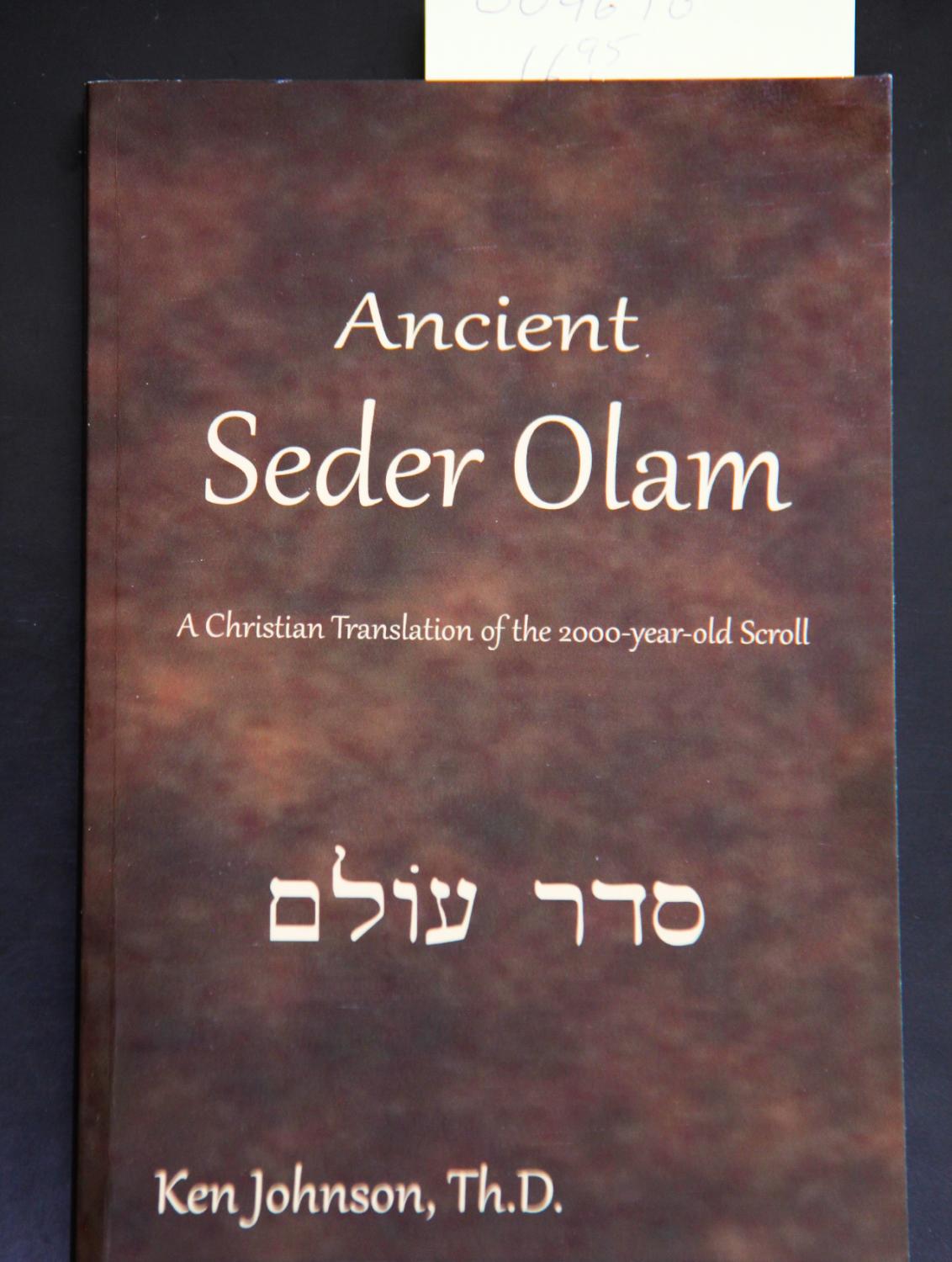 Ancient Seder Olam: A Christian Translation of the 2000-year-old Scroll