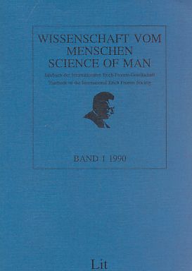 Wissenschaft vom Menschen. Science of Man. Band 1 / Jahrbuch der Internationalen Erich-Fromm-Gesellschaft. - Unknown Author