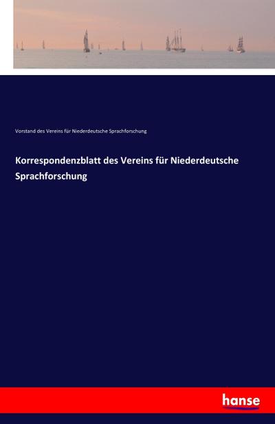Korrespondenzblatt des Vereins für Niederdeutsche Sprachforschung - Vorstand des Vereins für Niederdeutsche Sprachforschung