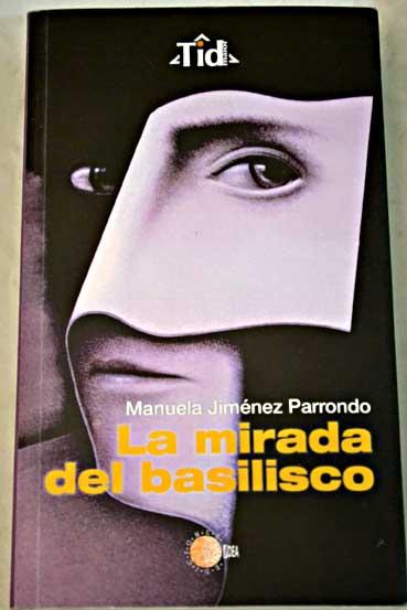 La mirada del basilisco - Jiménez Parrondo, Manuela