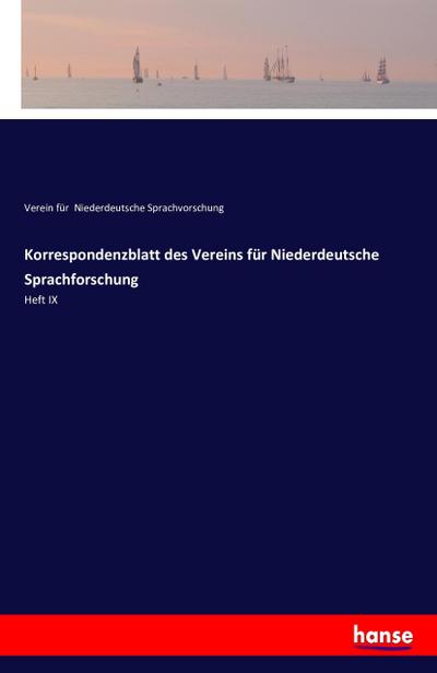 Korrespondenzblatt des Vereins für Niederdeutsche Sprachforschung : Heft IX - Verein für Niederdeutsche Sprachvorschung