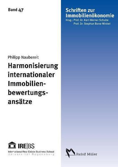 Harmonisierung internationaler Immobilienbewertungsansätze - Philipp Naubereit