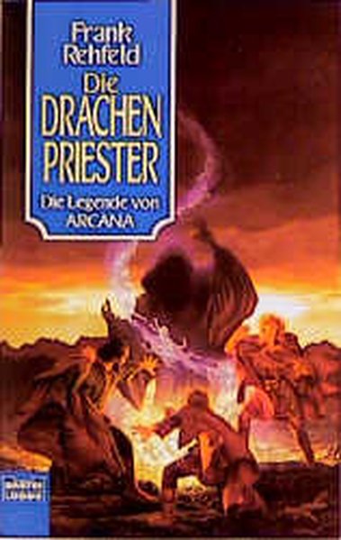 Die Drachenpriester - Rehfeld, Frank